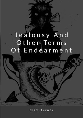 Jealousy And Other Terms Of Endearment