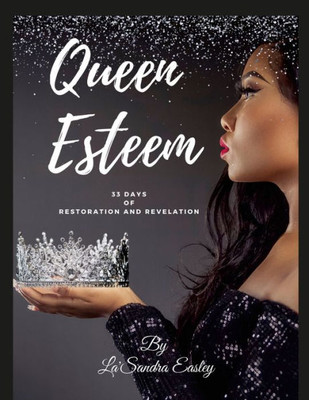 Queen Esteem 33 Days Of Restoration And Revelation