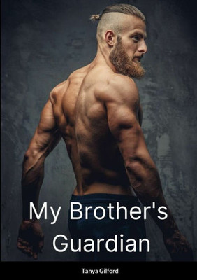 My Brother'S Guardian: Book 3 Of The My Brother'S Series