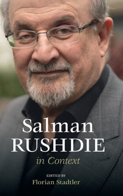 Salman Rushdie In Context (Literature In Context)