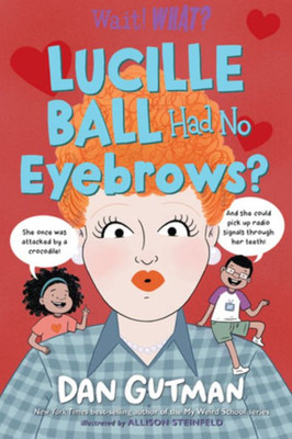 Lucille Ball Had No Eyebrows? (Wait! What?)