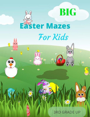 Big, Fun, And Challenging Mazes For Kids 7 - 10: Mazes Improve Problem-Solving, Concentration, Focus, And Fine Motor Skills In Children.