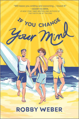 If You Change Your Mind (Inkyard Press / Harlequin Teen)