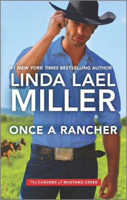 Once A Rancher (The Carsons Of Mustang Creek, 1)