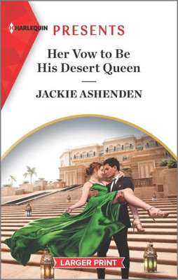 Her Vow To Be His Desert Queen (Three Ruthless Kings, 2)