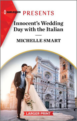 Innocent'S Wedding Day With The Italian (Harlequin Presents, 4129)