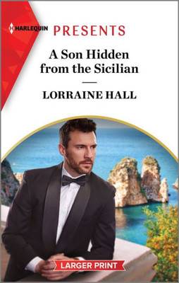 A Son Hidden From The Sicilian (Harlequin Presents, 4133)