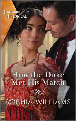 How The Duke Met His Match (Harlequin Historical)