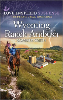 Wyoming Ranch Ambush (Love Inspired: Suspense)