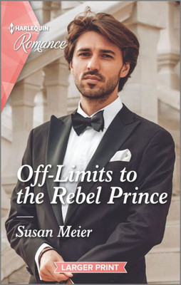 Off-Limits To The Rebel Prince (Scandal At The Palace, 2)