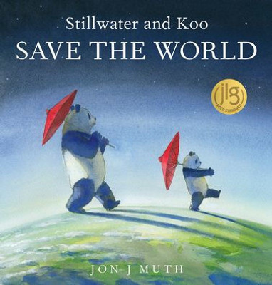 Stillwater And Koo Save The World (A Stillwater And Friends Book)