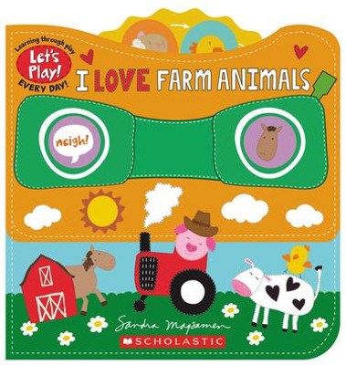 I Love Farm Animals (A Let'S Play! Board Book)