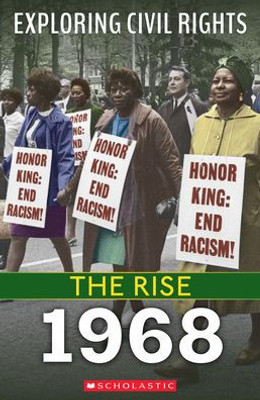 1968 (Exploring Civil Rights: The Rise)