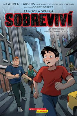 Sobreviví Los Ataques Del 11 De Septiembre De 2001 (Graphix) (I Survived The Attacks Of September 11, 2001) (Sobreviví (Graphix)) (Spanish Edition)