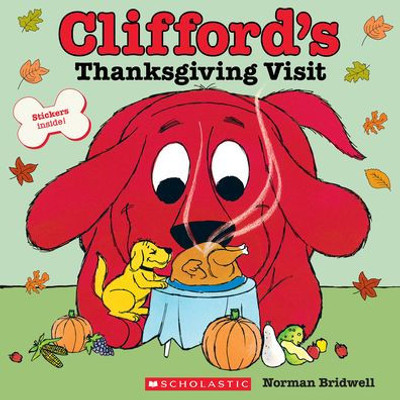 CliffordS Thanksgiving Visit (Classic Storybook)