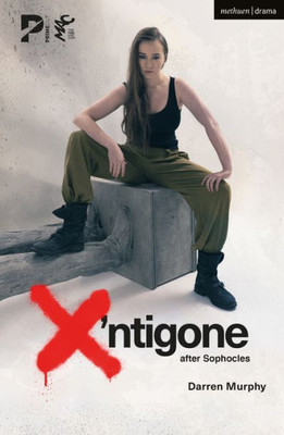 XNtigone: After Sophocles (Modern Plays)