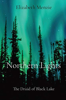 Northern Lights: The Druid of Black Lake