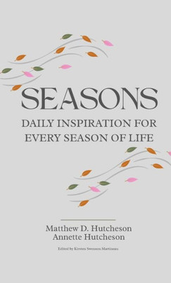 Seasons: Daily Inspiration For Every Season Of Life