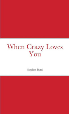 When Crazy Loves You