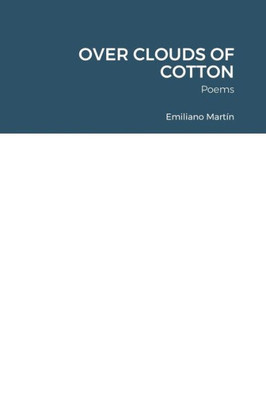 Over Clouds Of Cotton: Poems