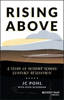 Rising Above: A Story Of Positive School Conflict Resolution