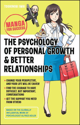 The Psychology Of Personal Growth And Better Relationships: Manga For Success