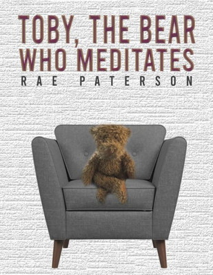 Toby, The Bear Who Meditates