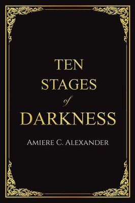 Ten Stages Of Darkness