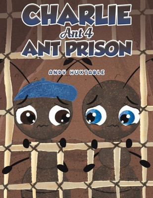Charlie Ant 4: Ant Prison