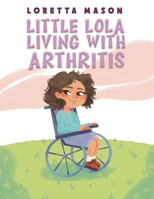 Little Lola: Living With Arthritis