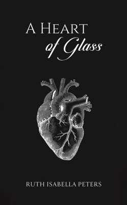 A Heart Of Glass