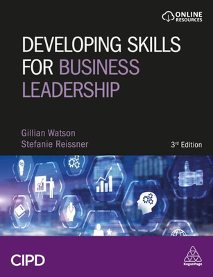 Developing Skills For Business Leadership: Building Personal Effectiveness And Business Acumen