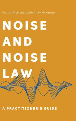 Noise And Noise Law: A PractitionerS Guide
