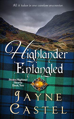Highlander Entangled: A Medieval Scottish Romance (Stolen Highland Hearts)