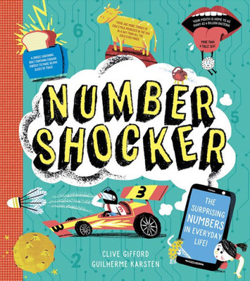 Number Shocker: A New Illustrated Book For Children Aged 6+ Who Love Facts And Stats