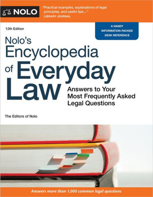 Nolo'S Encyclopedia Of Everyday Law: Answers To Your Most Frequently Asked Legal Questions