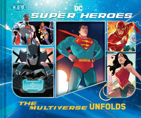 Dc Super Heroes: The Multiverse Unfolds (An Abrams Unfolds Book)