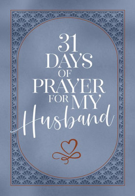 31 Days Of Prayer For My Husband