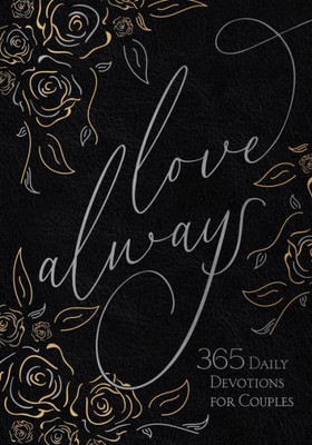 Love Always: 365 Daily Devotions For Couples