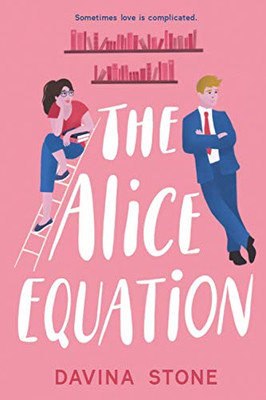 The Alice Equation: Sometimes love is complicated (The Laws of Love)
