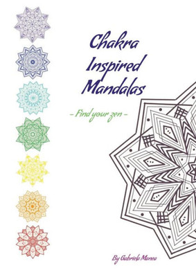 Chakra Inspired Mandalas: Find Your Zen