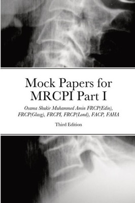 Mock Papers For Mrcpi Part I: Four Mock Tests With 400 Bofs