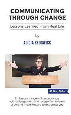 Communicating Through Change: Lessons Learned From Real Life