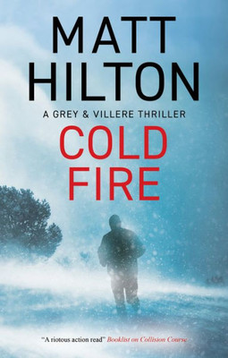 Cold Fire (A Grey And Villere Thriller, 10)