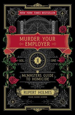 Murder Your Employer: The Mcmasters Guide To Homicide
