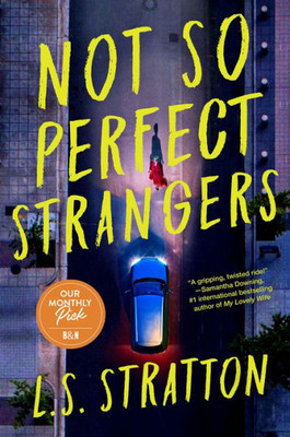 Not So Perfect Strangers: A Thriller
