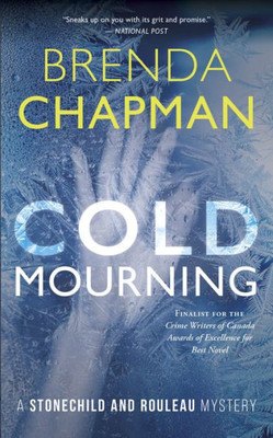Cold Mourning: A Stonechild And Rouleau Mystery (A Stonechild And Rouleau Mystery, 1)