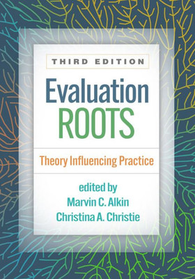 Evaluation Roots: Theory Influencing Practice