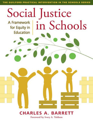 Social Justice In Schools: A Framework For Equity In Education (The Guilford Practical Intervention In The Schools Series)