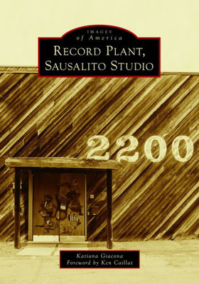Record Plant, Sausalito Studios (Images Of America)